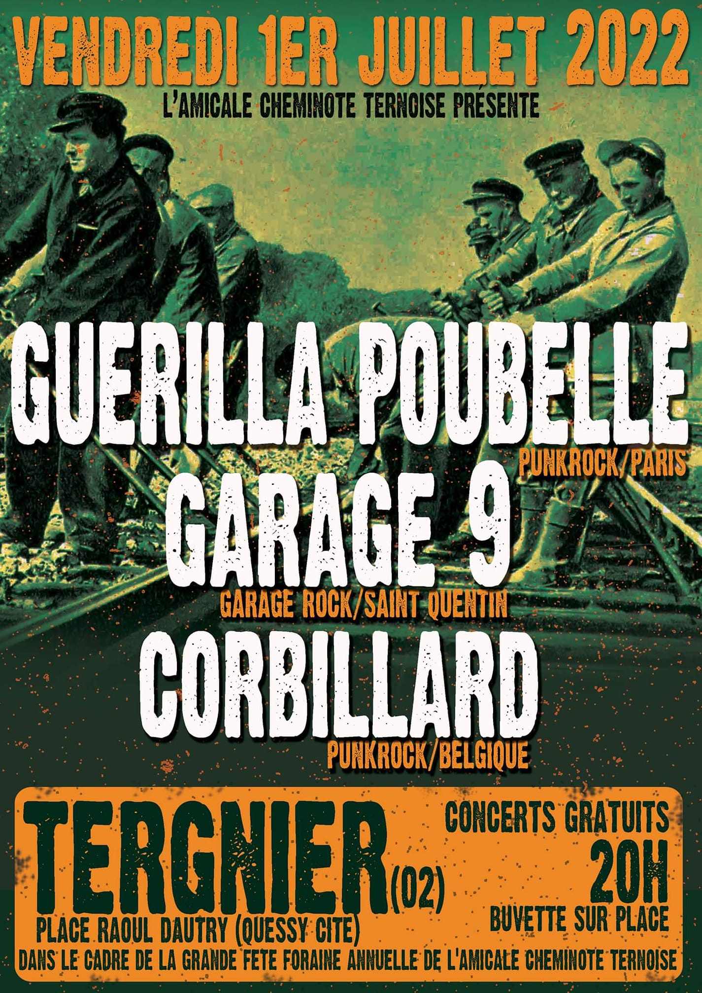 à Tergnier : Guerilla Poubelle (punk rock) + Corbillard (punk rock) + Garage 9 (et garage) en plein air Place Raoul Daultry. 20h., entrée gratuite. Orga. Amicale Cheminote (...)