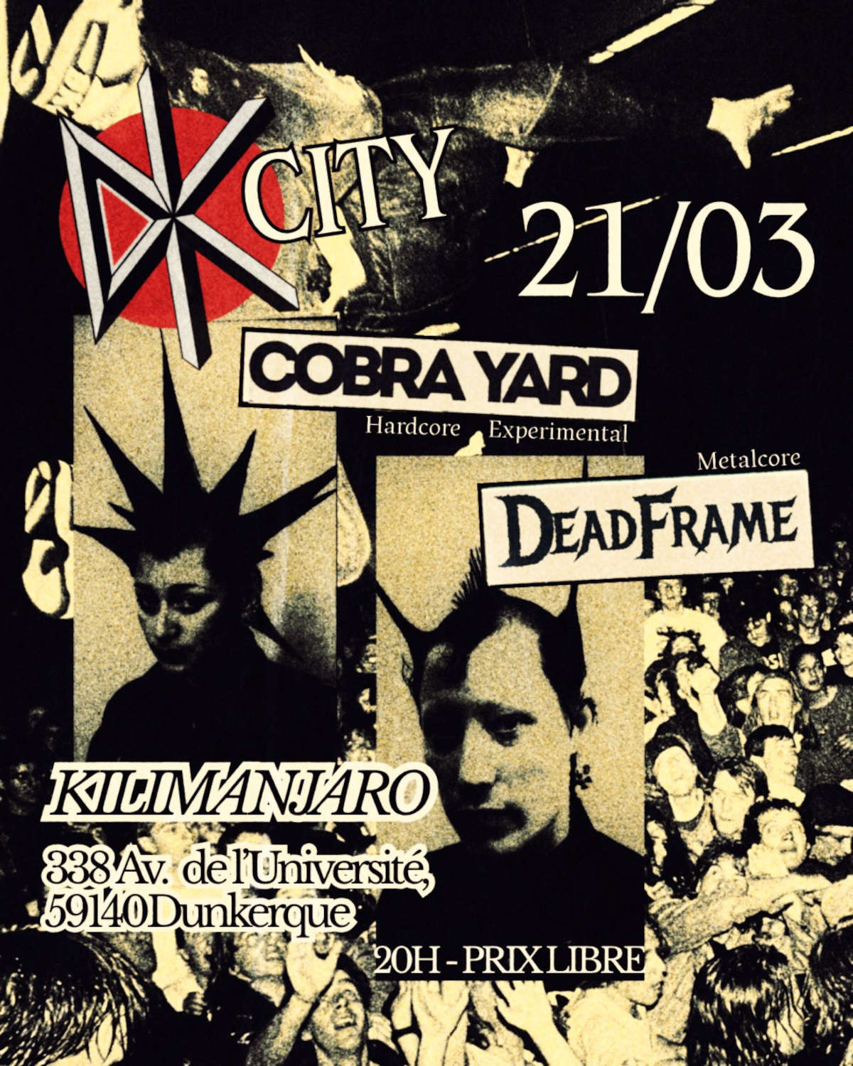 Cobra Yard + Dead Frame @ Kilimanjaro Dunkerque - 21 mars 2026