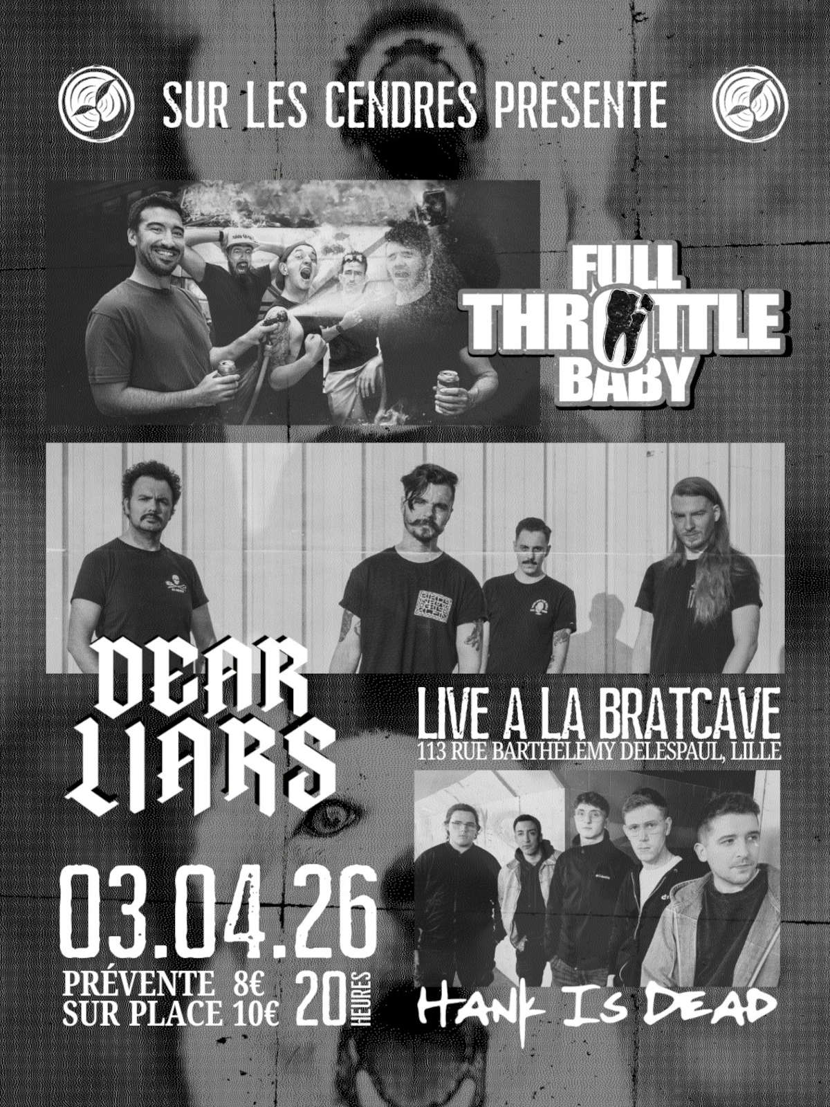 Full Throttle Baby + Dear Liars + Hank Is Dead @ Brat Cave Lille - 3 avril 2026