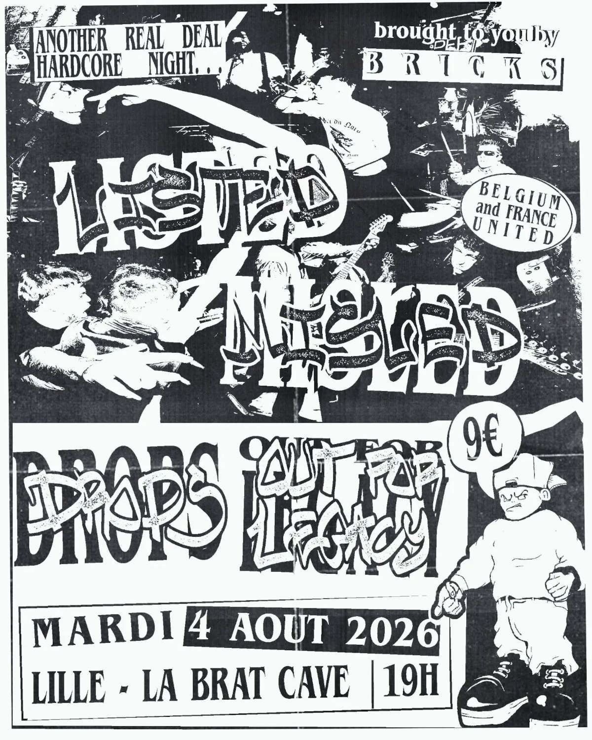 Listed + Drops + Misled + Out For Legacy @ Brat Cave Lille - 4 août 2026