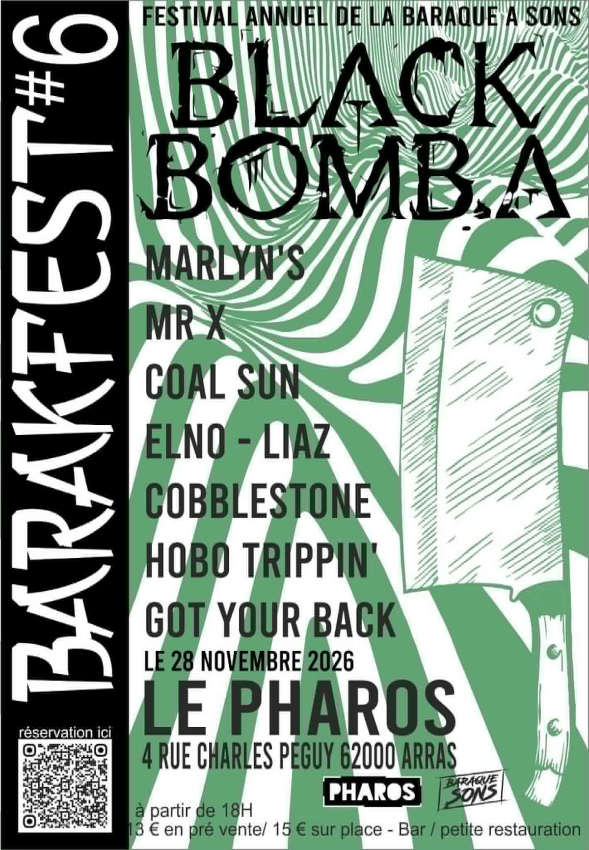 Barakfest #6 = Black Bomb A + Marlyn's + Mr X + Coal Sun + Elno-Liaz + Cobblestone + Hobo Trippin' + Got Your Back @ Pharos Arras - 28 novembre 2026