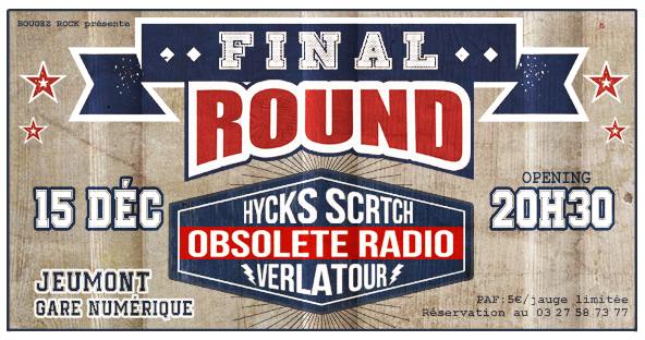 à Jeumont : Obsolete Radio Final Round, c'est dernier concert éveur, pour ces funérailles joyeuses y aura aussi Scrtch, Hycks et DJ Verlatour, c'est à la Gare Numérique (place de la gare). 20h30, 5€. (...)